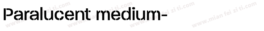 Paralucent medium字体转换